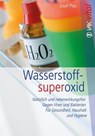 Wasserstoffsuperoxid - Josef Pies - 9783954840380