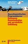 Neurolinguistisches Programmieren: Gelungene Kommunikation und persönliche Entfaltung - Joseph O'Connor ; John Seymour - 9783954841226