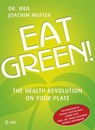 Eat Green! - Joachim, Dr. med. Mutter - 9783954849987