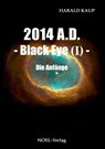 2014 A.D. - Black eye (Band I) - Harald Kaup - 9783954930678