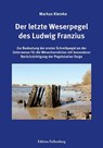 Der letzte Weserpegel des Ludwig Franzius - Markus Klemke - 9783954943531