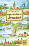 Sagen und Geschichten aus dem Ammerland - Jens Oeltjendiers-Odion - 9783954943579