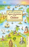 Sagen und Geschichten von der Ostsee - Heike Bloom ; Karin Sohnemann - 9783954943616