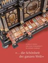 '... die Schönheit der ganzen Welt' - Staatliche Kunstsammlungen Dresden ; TU Bergakademie Freiberg ; Gerhard Heide - 9783954987511