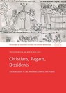 Christians, Pagans, Dissidents - Leibniz-Institut für Geschichte und Kultur des östlichen Europa (GWZO) ; Krzysztof Bracha ; Martin Nodl - 9783954989133