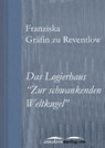 Das Logierhaus "Zur schwankenden Weltkugel" - Franziska Gräfin zu Reventlow - 9783955011338