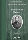 Trudchens Heirat - Wilhelmine Heimburg - 9783955013660