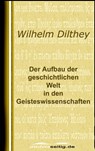 Der Aufbau der geschichtlichen Welt in den Geisteswissenschaften - Wilhelm Dilthey - 9783955015381
