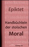 Handbüchlein der stoischen Moral - Epiktet - 9783955015404