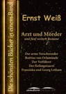 Arzt und Mörder und fünf weitere Romane - Ernst Weiß - 9783955016845