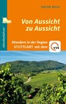 Von Aussicht zu Aussicht - Dieter Buck - 9783955054793