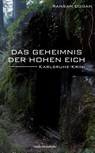 Das Geheimnis der Hohen Eich - Rahsan Dogan - 9783955055479