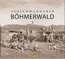 Verschwundener Böhmerwald - Emil Kintzl ; Jan Fischer - 9783955111311