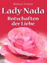 Lady Nada - Botschaften der Liebe - Barbara Vödisch - 9783955170660