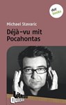 Déjà-vu mit Pocahontas - Literatur-Quickie - Michael Stavaric - 9783955201937