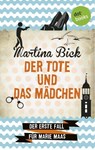 Der Tote und das Mädchen: Der erste Fall für Marie Maas - Martina Bick - 9783955202651
