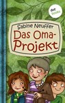 Neles Welt - Band 2: Das Oma-Projekt - Sabine Neuffer - 9783955204877