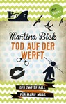 Tod auf der Werft: Der zweite Fall für Marie Maas - Martina Bick - 9783955206383