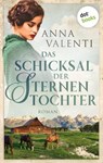 Das Schicksal der Sternentochter - Band 3 - Anna Valenti - 9783955206475