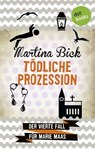 Tödliche Prozession: Der vierte Fall für Marie Maas - Martina Bick - 9783955206796