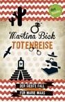 Totenreise: Der siebte Fall für Marie Maas - Martina Bick - 9783955207939