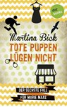 Tote Puppen lügen nicht: Der sechste Fall für Marie Maas - Martina Bick - 9783955208769