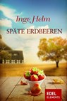Späte Erdbeeren - Inge Helm - 9783955300227