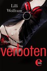 mach's mir: verboten - Lilli Wolfram - 9783955300357