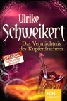Das Vermächtnis des Kupferdrachens - Ulrike Schweikert - 9783955301330