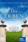 Die Erben - Karin Dietl-Wichmann - 9783955301897