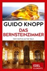 Das Bernsteinzimmer - Guido Knopp - 9783955302641