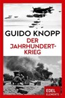 Der Jahrhundertkrieg - Guido Knopp - 9783955302665