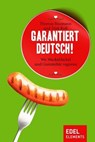 Garantiert Deutsch! - Thomas Baumann ; Dirk Roß - 9783955304072