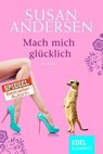 Mach mich glücklich - Susan Andersen - 9783955304621