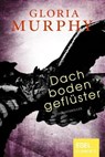 Dachbodengeflüster - Gloria Murphy - 9783955305727