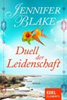 Duell der Leidenschaft - Jennifer Blake - 9783955306380
