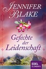 Gefechte der Leidenschaft - Jennifer Blake - 9783955306397