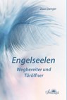 Engelseelen - Wegbereiter und Toröffner - Zora Gienger - 9783955311438