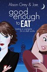 Good Enough to Eat - Jae ; Alison Grey - 9783955332426