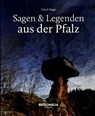 Sagen und Legenden aus der Pfalz - Ulrich Magin - 9783955401702