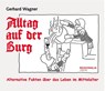 Alltag auf der Burg - Gerhard Wagner - 9783955403713