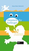 Hessisch für Anfänger - Martin Glomm ; Hans-Peter Dieterich - 9783955421113