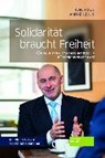 Solidarität braucht Freiheit - ROCK,  René ; Uzulis, André - 9783955423131