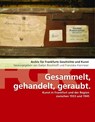 Gesammelt, gehandelt, geraubt - Evelyn Brockhoff ; Franziska Kiermeier - 9783955423148