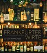 Frankfurter Wirte - Martin Maria Schwarz ; Ulrich Sonnenschein - 9783955423889