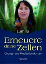 Erneuere deine Zellen - Übungs- und Meditationskarten - Lumira - 9783955500139