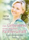 Das Geheimnis einer erfüllten Partnerschaft - Jana Haas - 9783955501624
