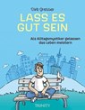 Lass es gut sein - Dirk Grosser - 9783955502102
