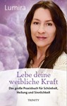 Lebe deine weibliche Kraft - Lumira - 9783955502539