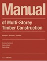 Manual of Multistorey Timber Construction - Hermann Kaufmann ; Stefan Krotsch ; Stefan Winter - 9783955535810